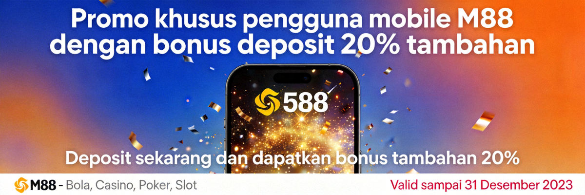 Promo khusus pengguna mobile M88 dengan bonus deposit 20% tambahan
